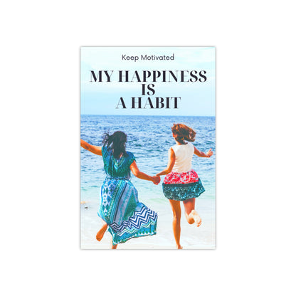 PoM's series of Mindfulness & Self-Motivation .... "My Happyness is a Habit" (version C) ... Self affirmation poster (Satin paper, 300gsm, 6 sizes)