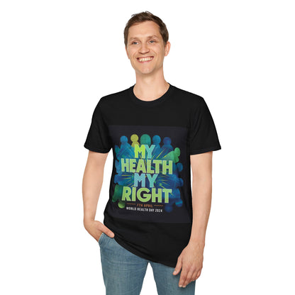 PoM's special series "International World HEALTH Day 2024 (7th April)" ... My Health, my right. - Unisex Softstyle T-Shirt (Print Front)