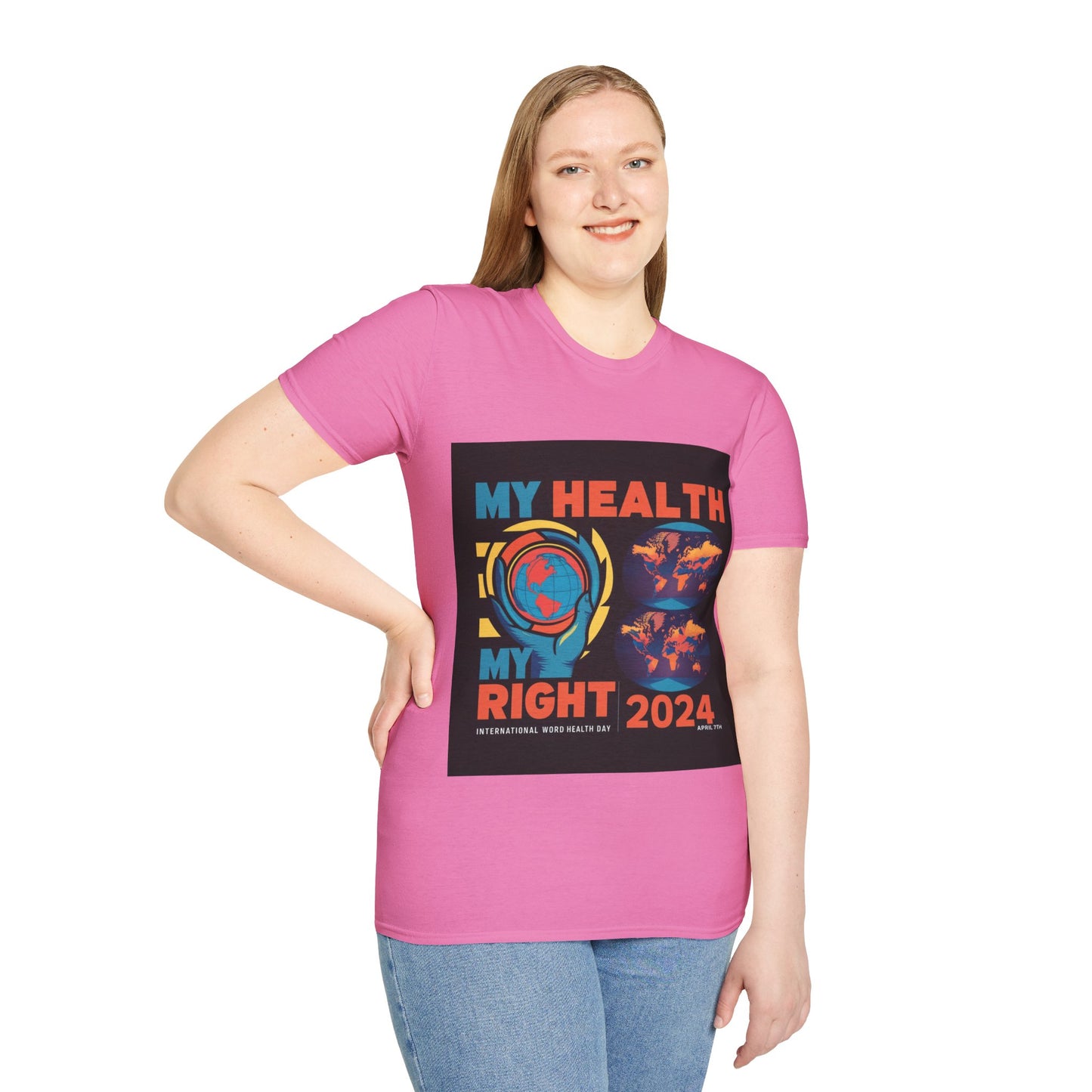 PoM's special series "International World HEALTH Day 2024 (7th April)" ... My Health, my right. - Unisex Softstyle T-Shirt (Print Front)