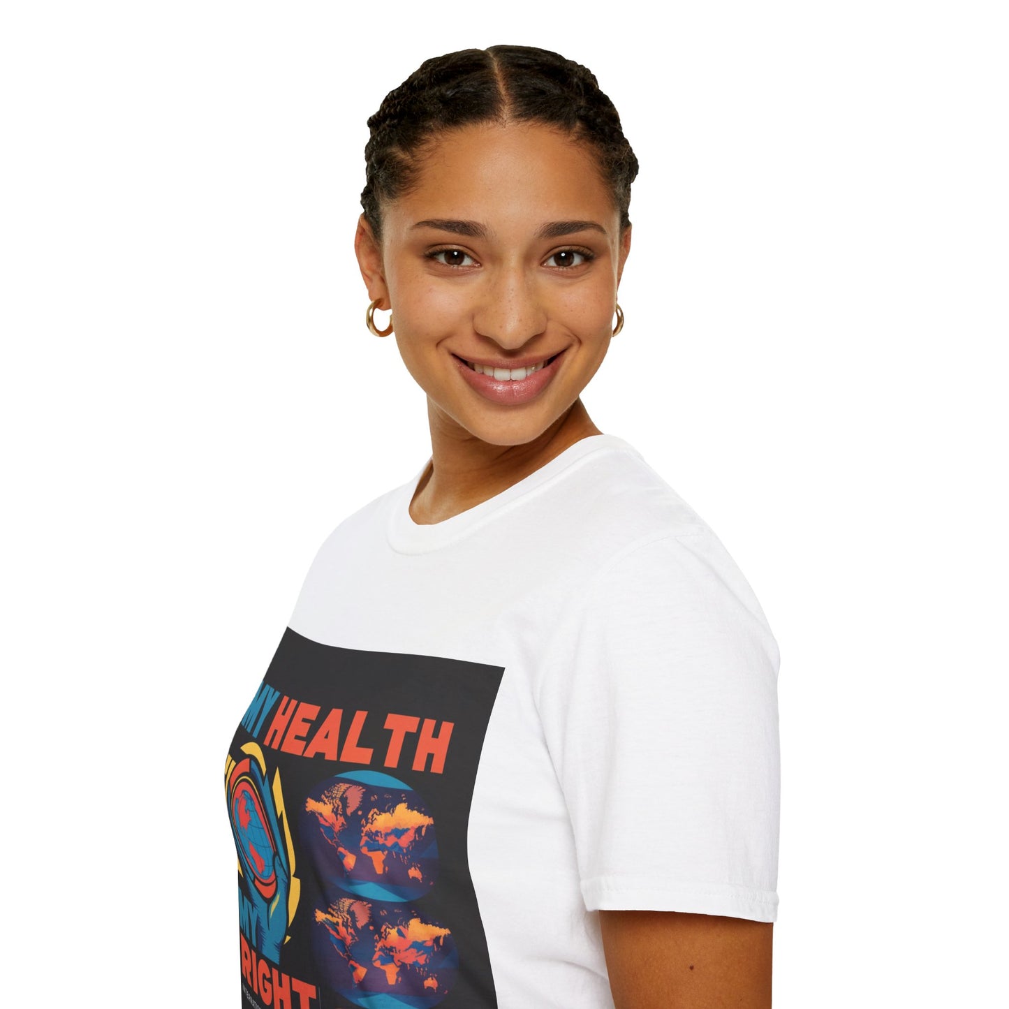 PoM's special series "International World HEALTH Day 2024 (7th April)" ... My Health, my right. - Unisex Softstyle T-Shirt (Print Front)