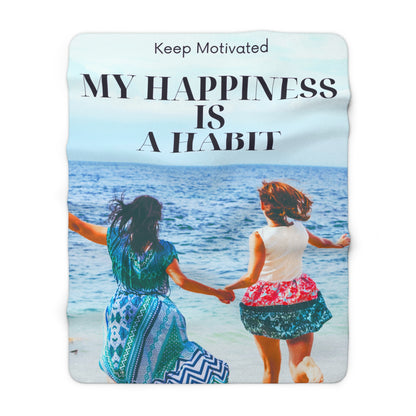 PoM's series of Mindfulness & Self Motivation ... "My Happyness is a Habit" (version C) ... Sherpa Fleece Blanket (extra warm, 3mm thick fleece)