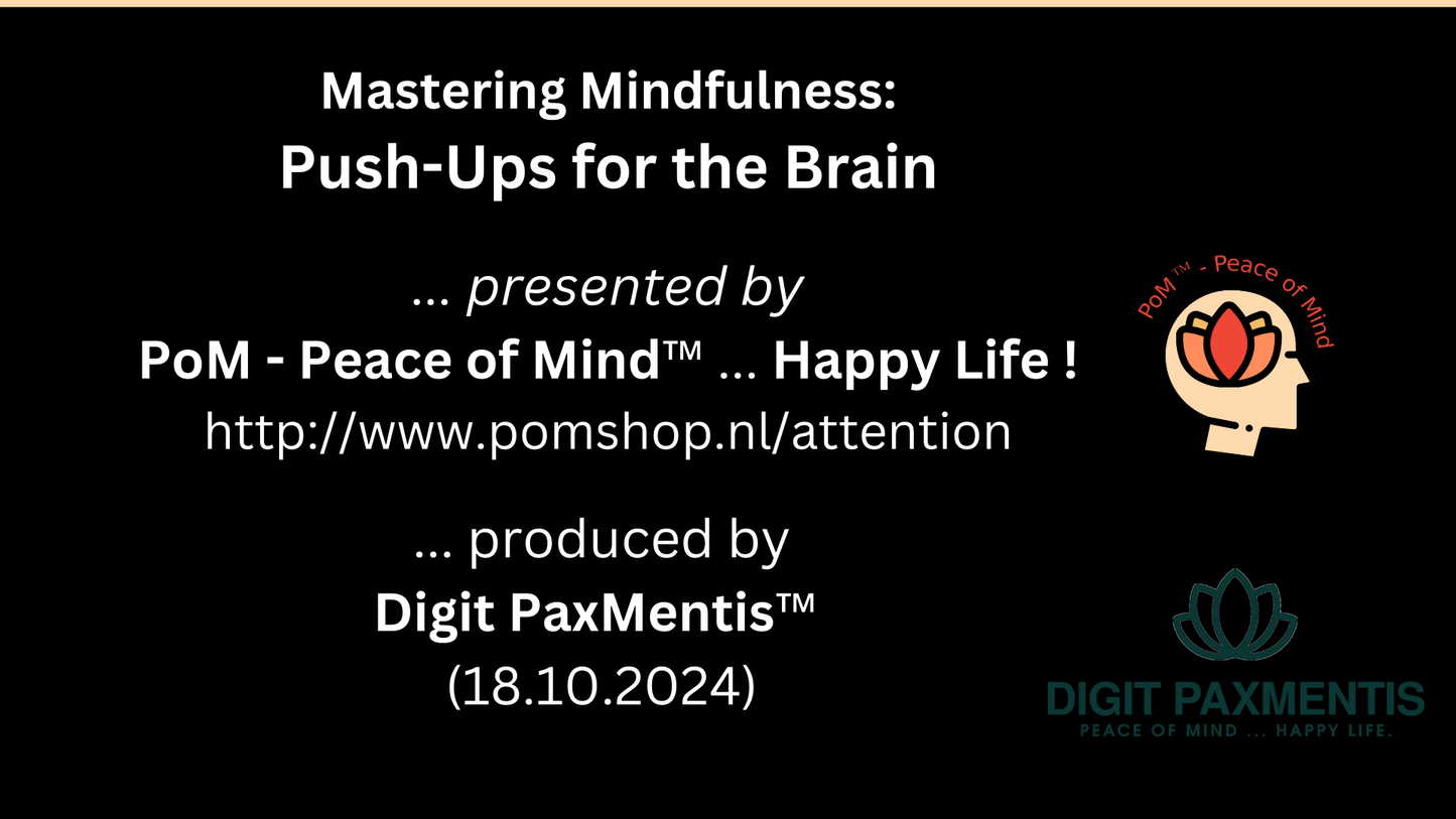 Transcript Release (podcast production on 18th October 2024): Mastering Mindfulness - Push-Ups for the Brain