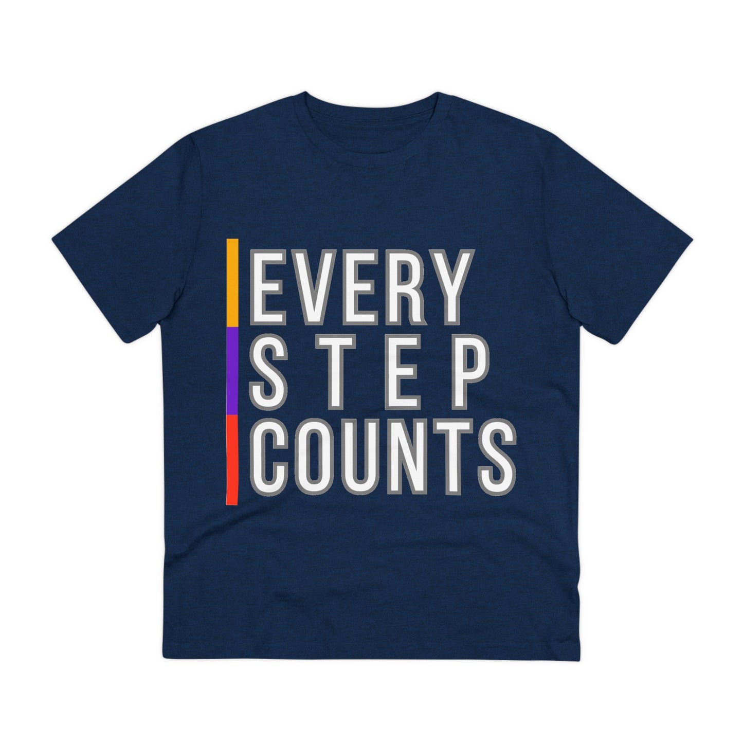 PoW's Self Motivation series ... "EVERY STEP COUNTS" (affirmation) - Cotton T-shirt (100% Organic - Unisex, 10 sizes and 12 colours)