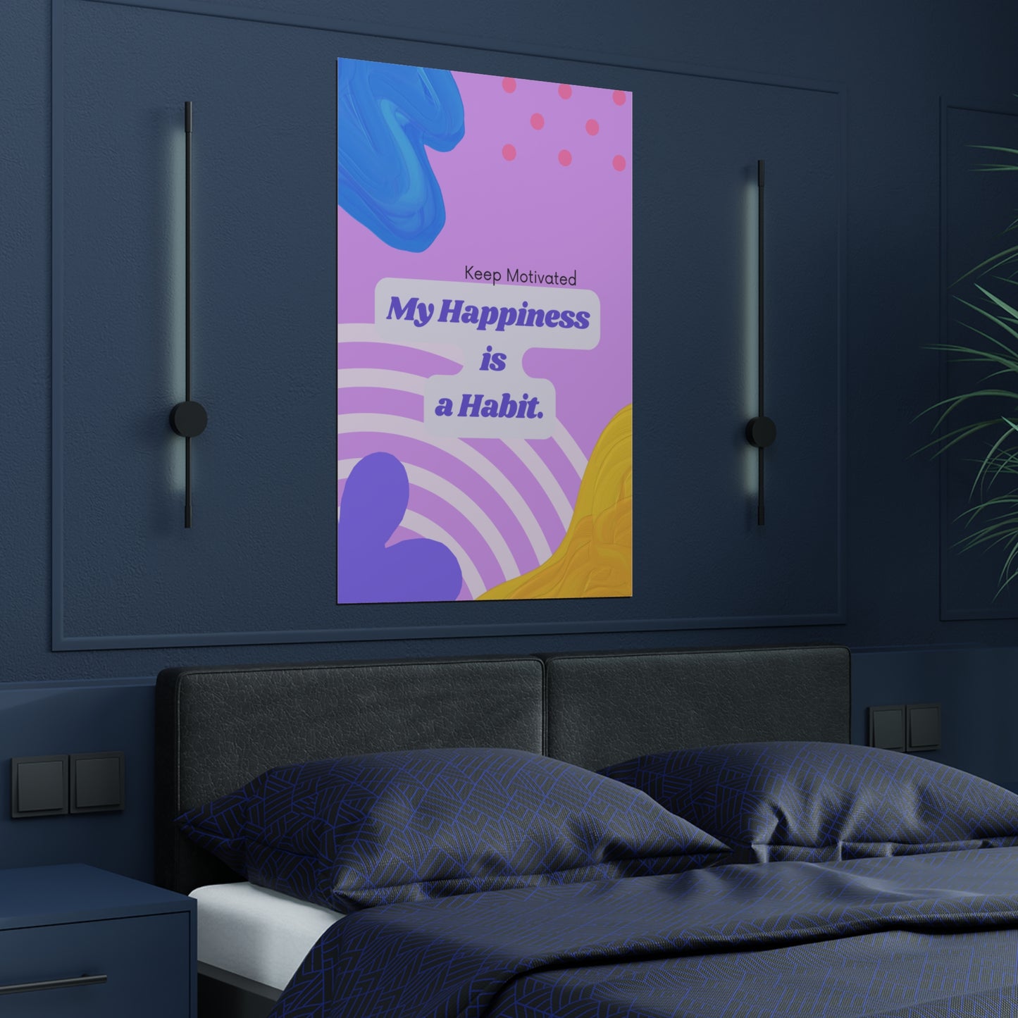 PoM's series of Mindfulness & Self-Motivation .... "My Happyness is a Habit" (version A) ... Self affirmation poster (Satin paper, 300gsm, 6 sizes)