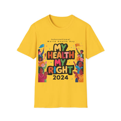 PoM's special series "International World HEALTH Day 2024 (7th April)" ... My Health, my right. - Unisex Softstyle T-Shirt (Print Front)