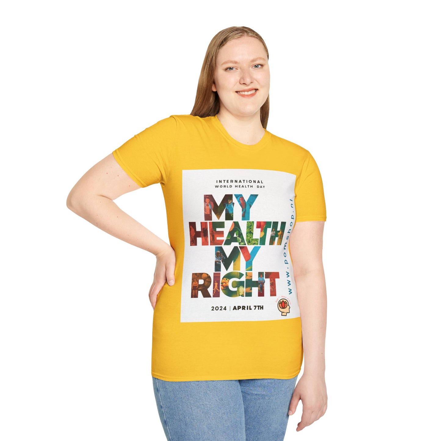 PoM's special series "International World HEALTH Day 2024 (7th April)" ... My Health, my right. - Unisex Softstyle T-Shirt (Print Front)