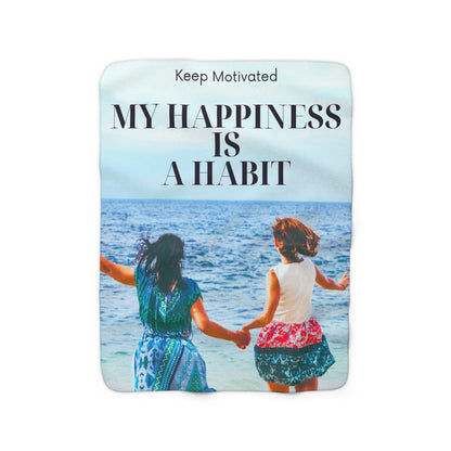 PoM's series of Mindfulness & Self Motivation ... "My Happyness is a Habit" (version C) ... Sherpa Fleece Blanket (extra warm, 3mm thick fleece)