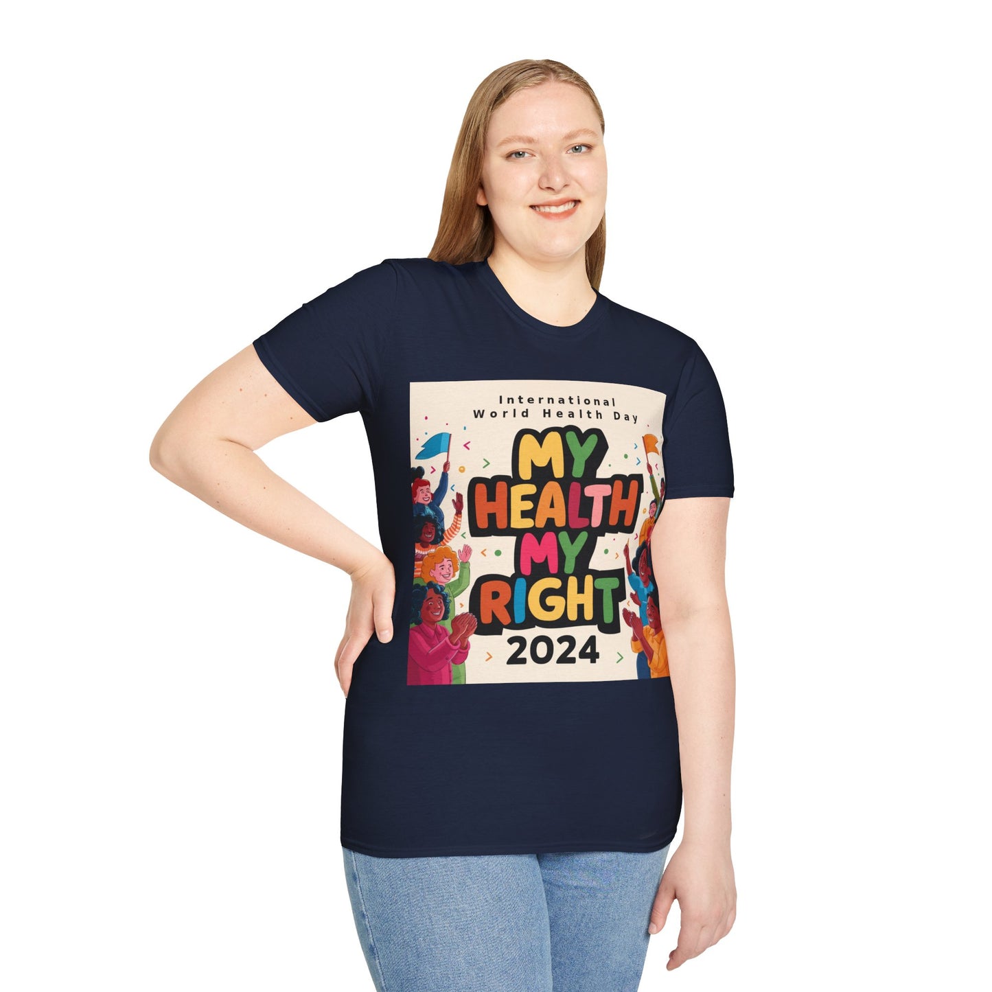 PoM's special series "International World HEALTH Day 2024 (7th April)" ... My Health, my right. - Unisex Softstyle T-Shirt (Print Front)