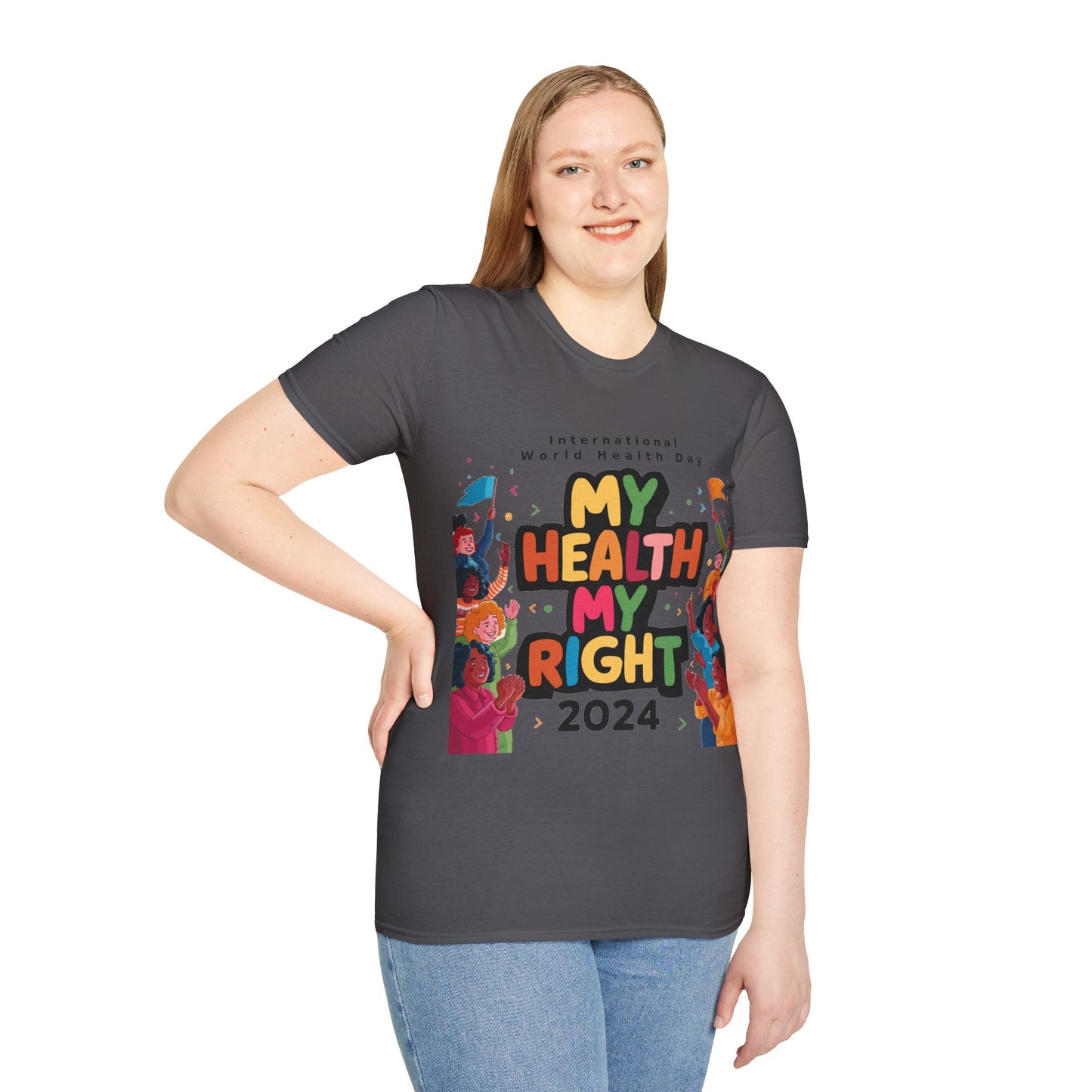 PoM's special series "International World HEALTH Day 2024 (7th April)" ... My Health, my right. - Unisex Softstyle T-Shirt (Print Front)