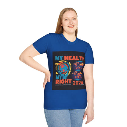 PoM's special series "International World HEALTH Day 2024 (7th April)" ... My Health, my right. - Unisex Softstyle T-Shirt (Print Front)