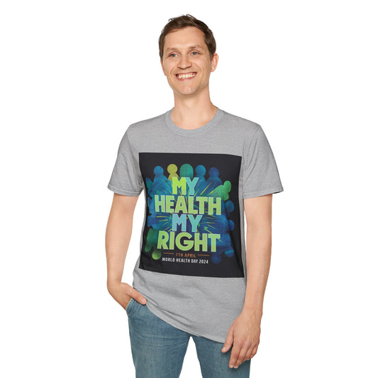 PoM's special series "International World HEALTH Day 2024 (7th April)" ... My Health, my right. - Unisex Softstyle T-Shirt (Print Front)