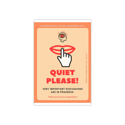 PoM's International NOISE AWARENESS Day series .... QUIET PLEASE poster (Satin paper, 300gsm, 6 sizes)