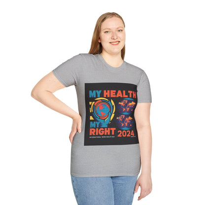 PoM's special series "International World HEALTH Day 2024 (7th April)" ... My Health, my right. - Unisex Softstyle T-Shirt (Print Front)