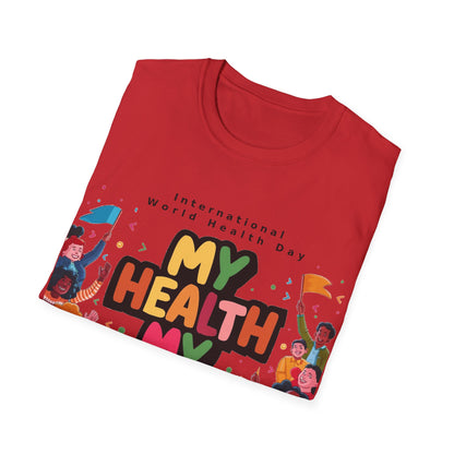 PoM's special series "International World HEALTH Day 2024 (7th April)" ... My Health, my right. - Unisex Softstyle T-Shirt (Print Front)