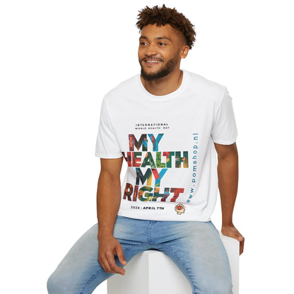 PoM's special series "International World HEALTH Day 2024 (7th April)" ... My Health, my right. - Unisex Softstyle T-Shirt (Print Front)