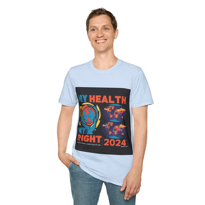 PoM's special series "International World HEALTH Day 2024 (7th April)" ... My Health, my right. - Unisex Softstyle T-Shirt (Print Front)