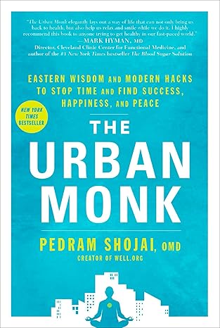 PoM's Lumina Libri book collection: "The Urban Monk: Eastern Wisdom and Modern Hacks to Stop Time and Find Success, Happiness, and Peace" (English, 288 pages, paperback, reprint: 2017)