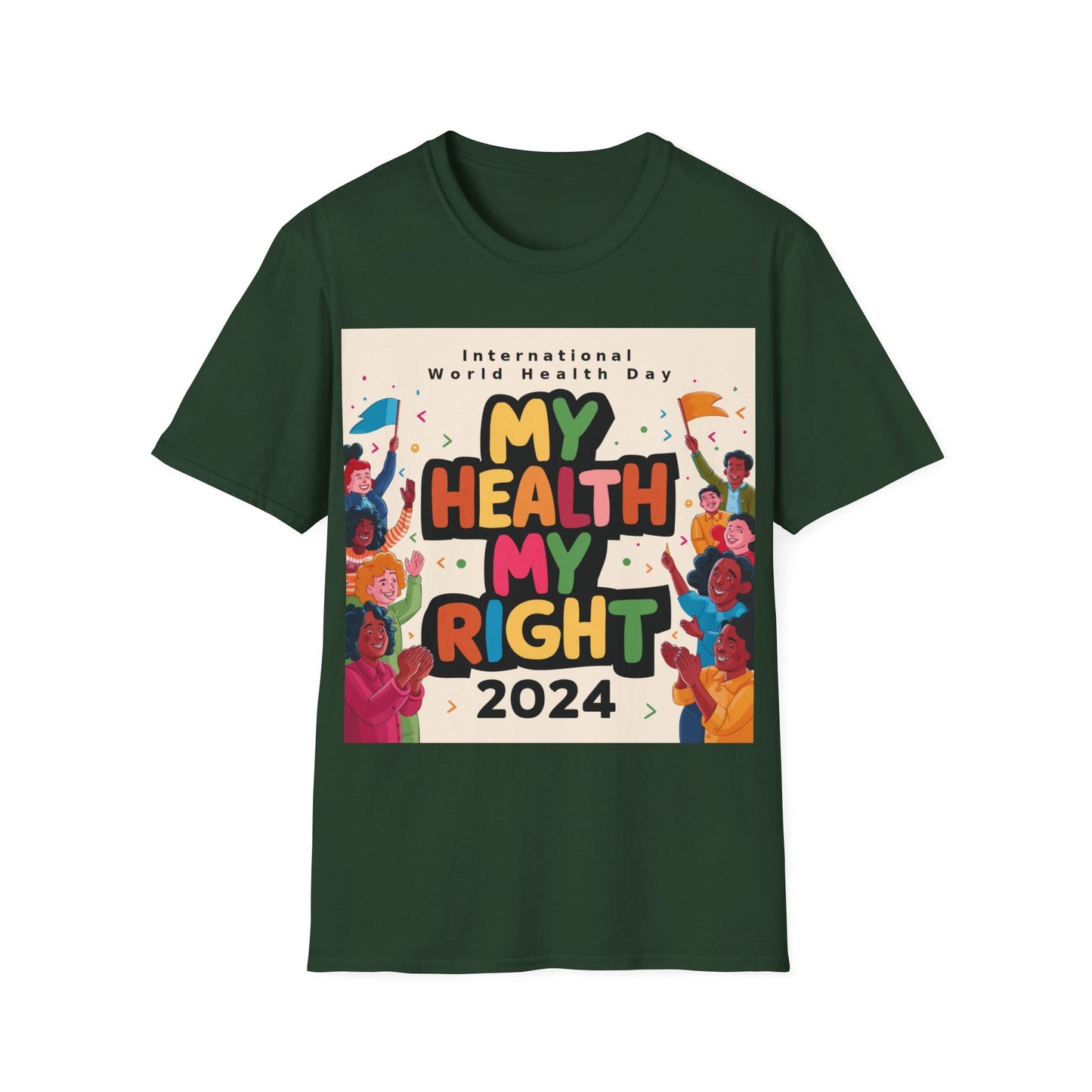 PoM's special series "International World HEALTH Day 2024 (7th April)" ... My Health, my right. - Unisex Softstyle T-Shirt (Print Front)