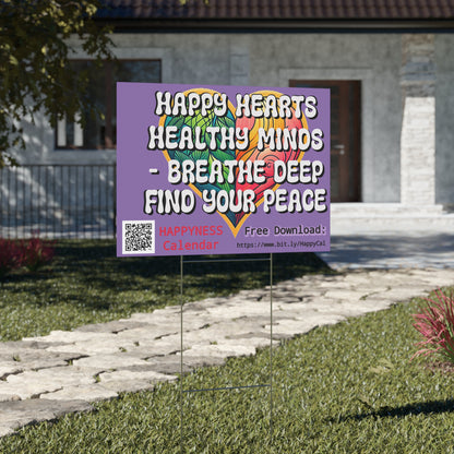 PoM's Mindfulness Collection ... NEW: Yard Sign "Happy HEARTS ... Healthy MINDS. - Breathe Deep. Find your Peace." (18 x 24 inch ... 45.7 x 60.9 cm, print on both sides)