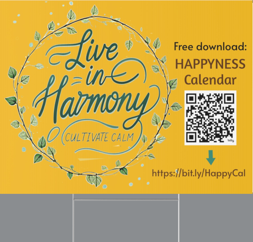 PoM's Mindfulness Collection ... NEW: Yard Sign "Live in HARMONY. - Cultivate CALM" (18 x 24 inch ... 45.7 x 60.9 cm, print on both sides)