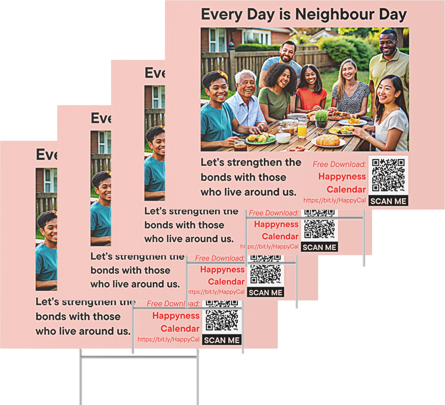 PoM's Mindfulness Collection ... NEW: Yard Sign "EVERY DAY IS NEIGHBOUR DAY" (18 x 24 inch ... 45.7 x 60.9 cm, print on both sides)