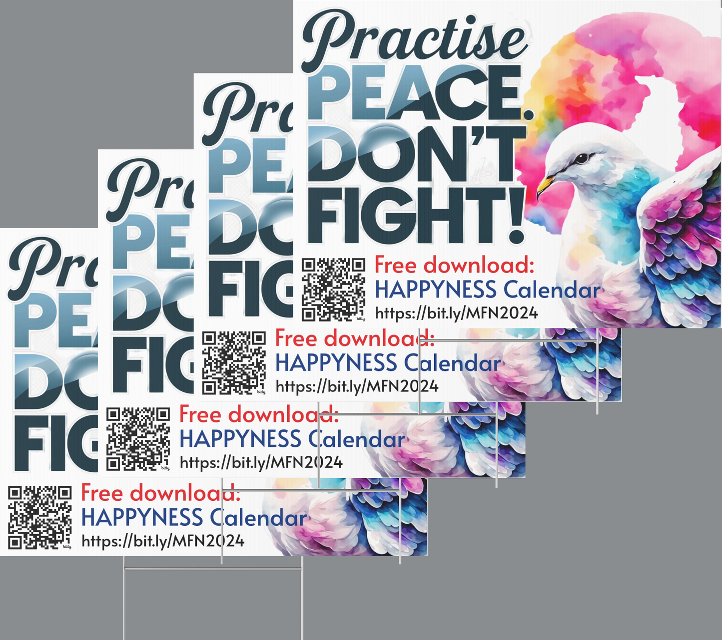 PoM's Mindfulness Collection ... NEW: Yard Sign "Practise PEACE - DON'T FIGHT" (18 x 24 inch ... 45.7 x 60.9 cm, print on both sides)