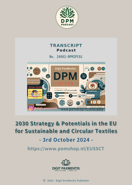 Transcript Release (podcast production on 3rd Oct. 2024): EU Legislation's Potential in Supporting Sustainable and Circular Textile Practices