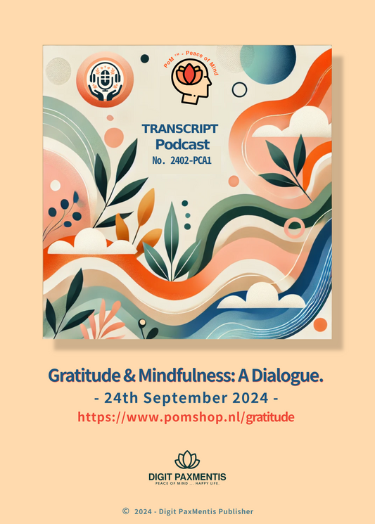 Transcript Release (podcast production on 23th Sept. 2024): Gratitude & Mindfulness : A Dialogue