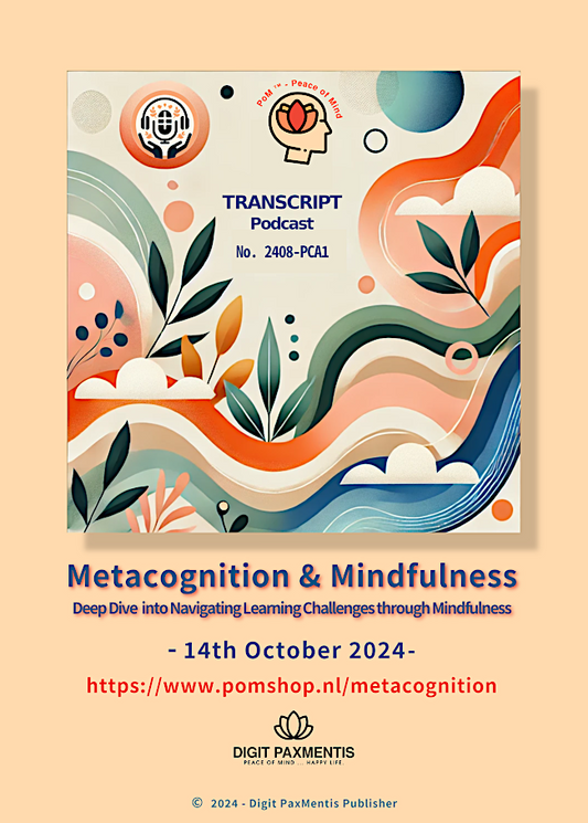 Transcript Release (podcast production on 14th October 2024): Interplay of Metacognition & Mindfulness