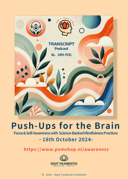 Transcript Release (podcast production on 18th October 2024): Mastering Mindfulness - Push-Ups for the Brain