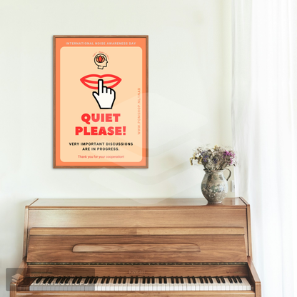 PoM's International NOISE AWARENESS Day series .... QUIET PLEASE poster (Satin paper, 300gsm, 6 sizes)